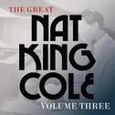 The Great Nat King Cole, Vol. 3 (Remastered)专辑