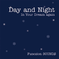 Day and Night -In Your Dream again-