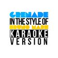 Grenade (In the Style of Bruno Mars) [Karaoke Version] - Single