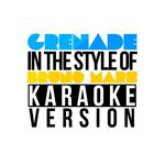 Grenade (In the Style of Bruno Mars) [Karaoke Version] - Single专辑