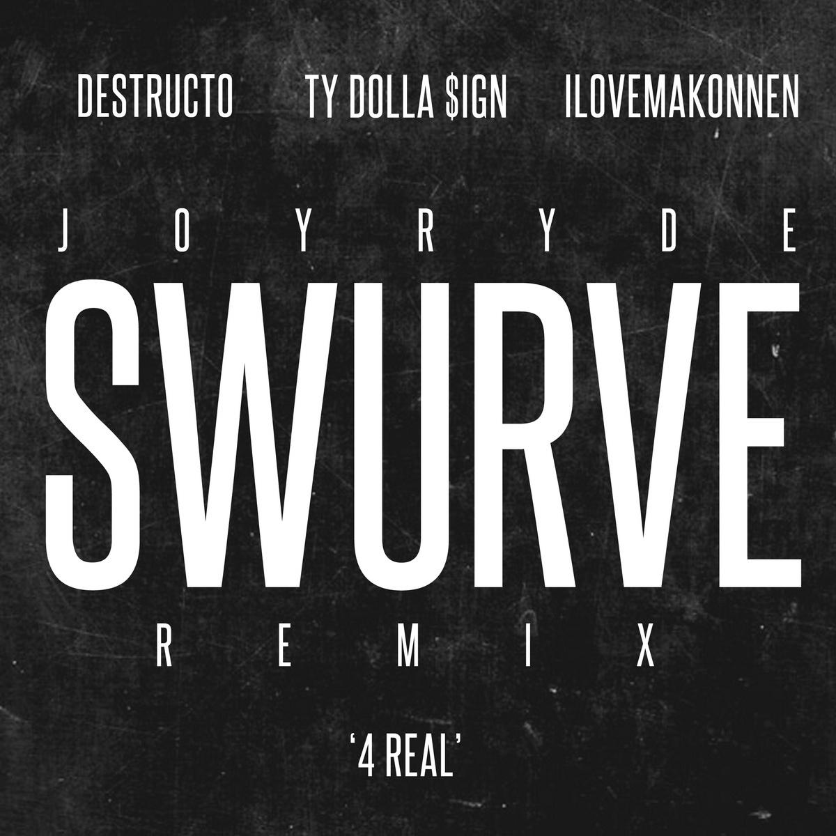 Joyryde - 4 Real (Joyryde 'Swurve' Mix)