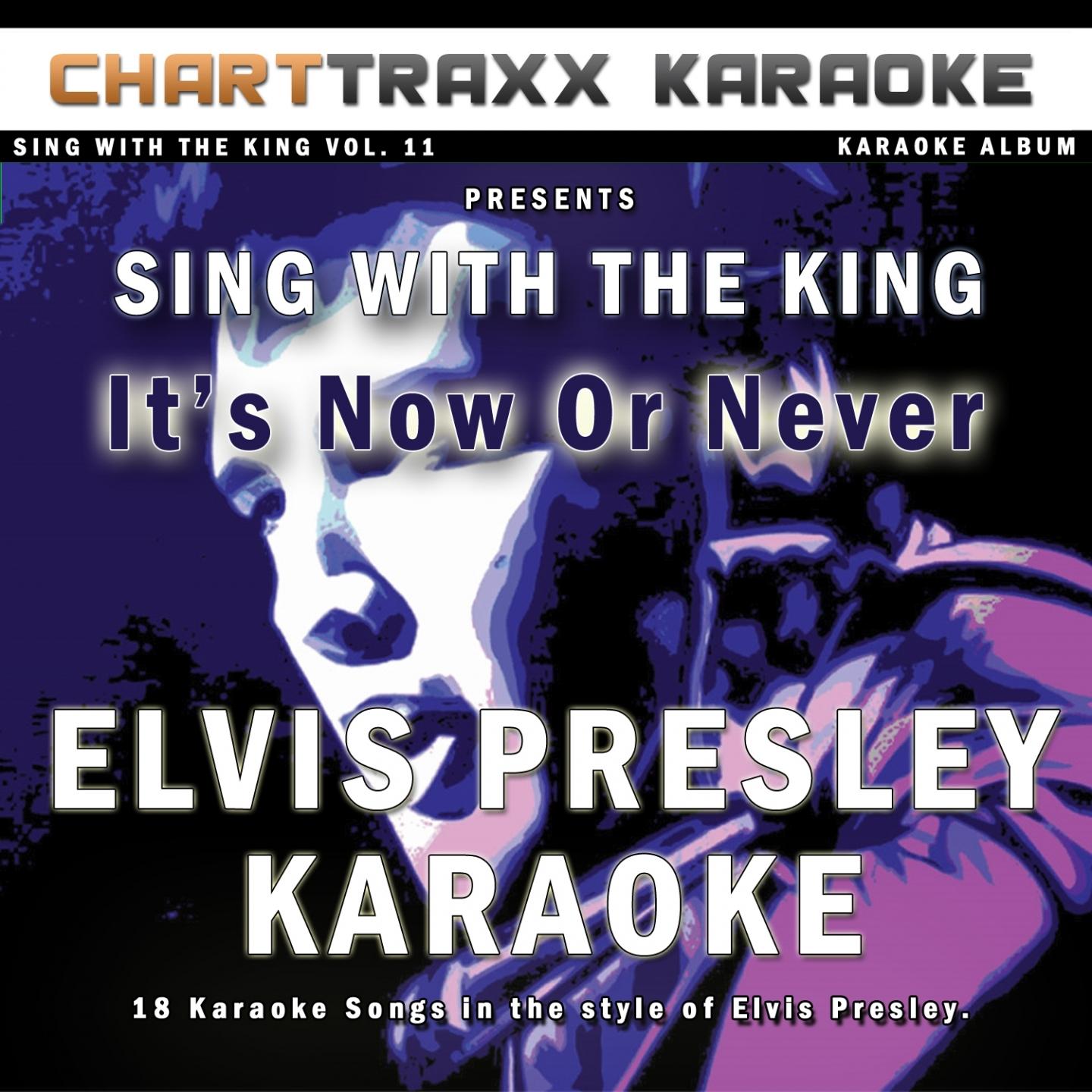Sing With the King, Vol. 11 : It's Now or Never