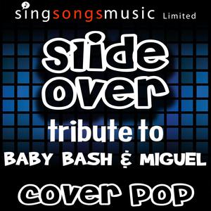 Miguel、Baby Bash - Slide Over （降5半音）