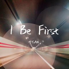 I Be First(PROD.Furyl)