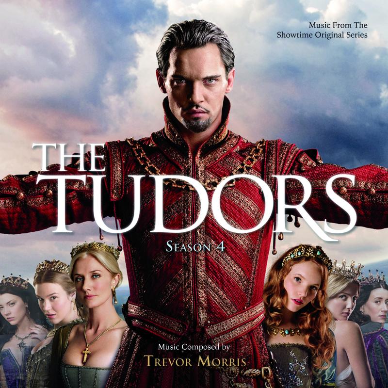 The Tudors: Season 4 (Music From The Showtime Original Series)