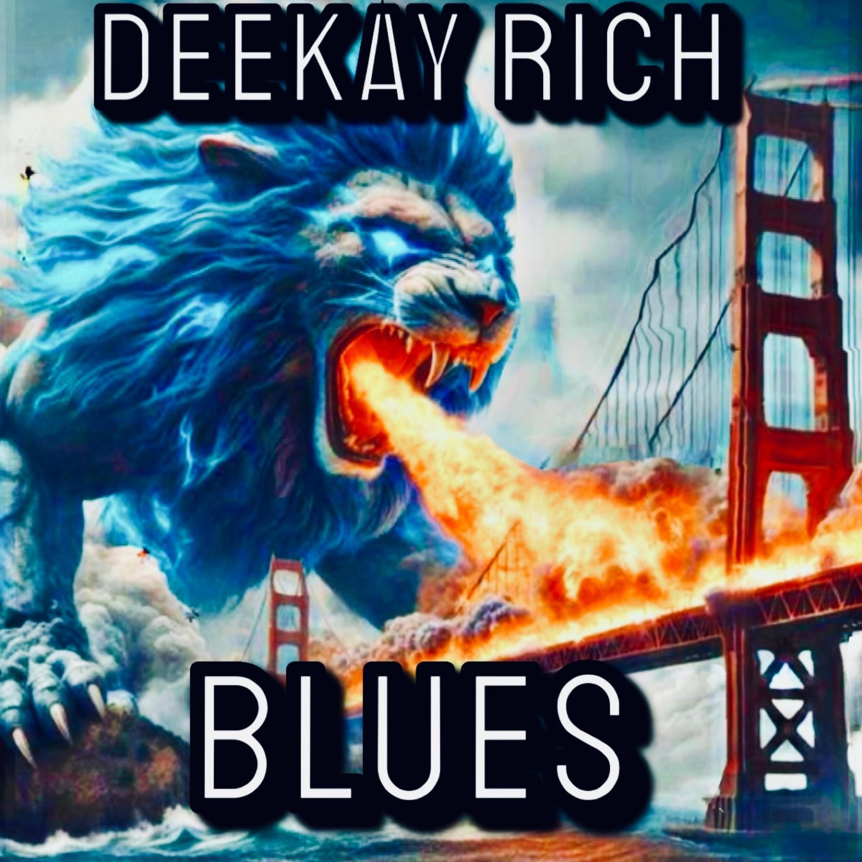 DeeKay Rich - BLUES