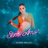 Giana Mello - Sem Amor