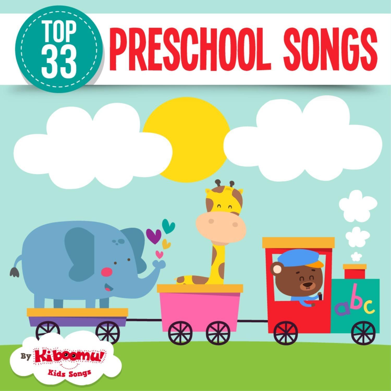 Top 33 Preschool Songs