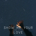 SHOW ME YOUR LOVE专辑