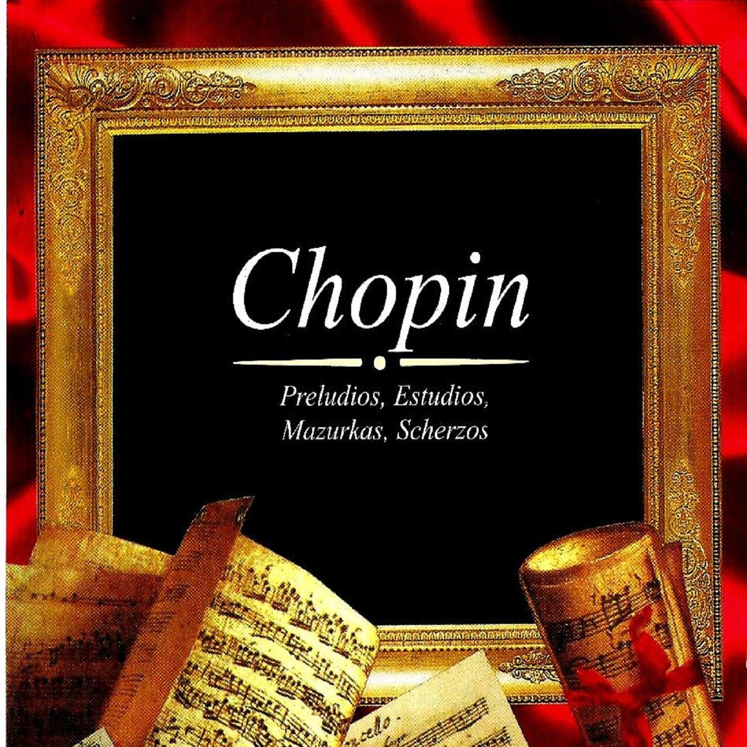 Chopin, Preludios, Estudios, Mazurkas, Scherzos