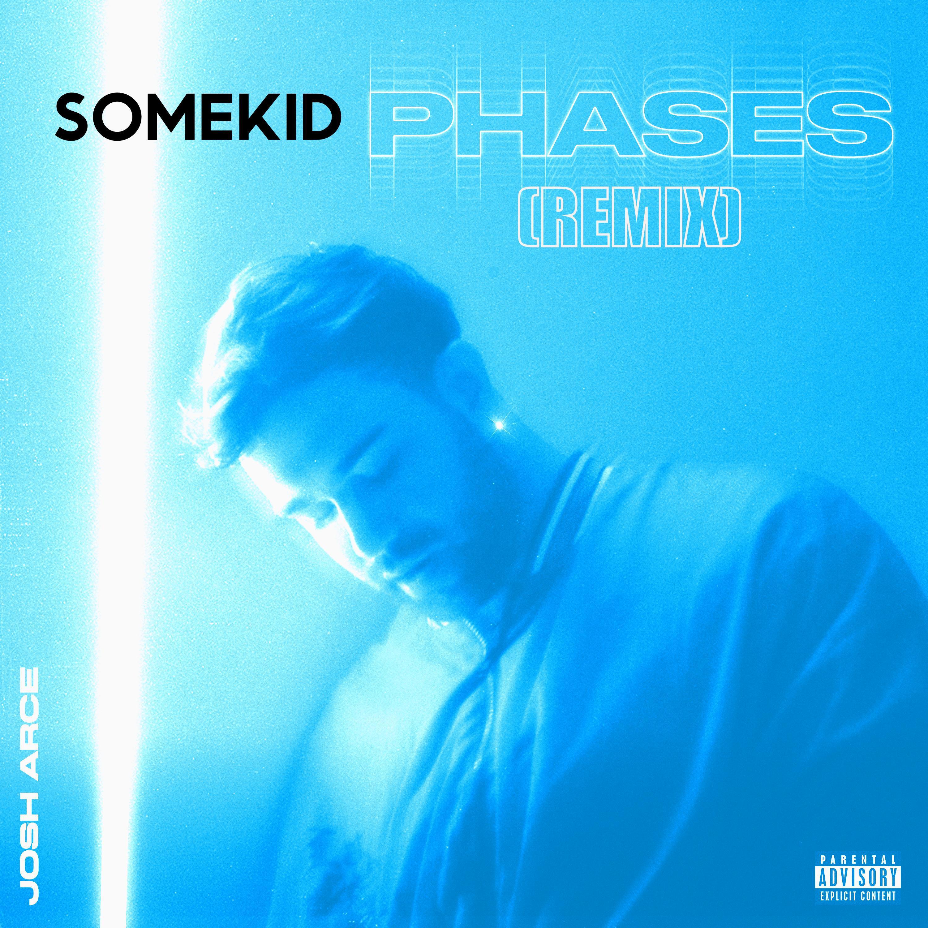 Josh Arcé - Phases (feat. SomeKid) (Remix) (Remix)