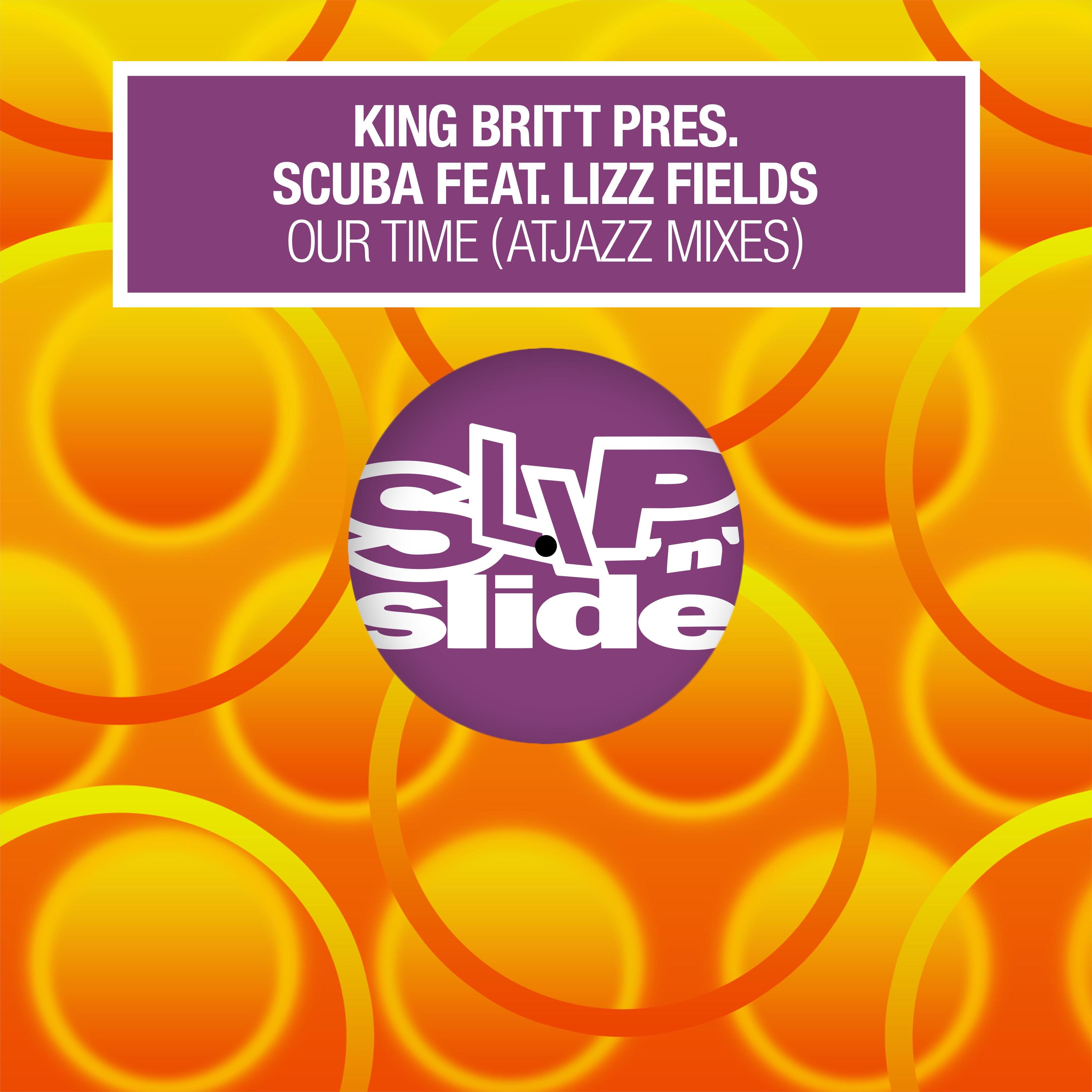 Our Time (feat. Lizz Fields) [Atjazz Mixes]