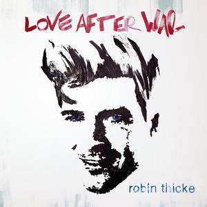 Robin Thicke - LOVE AFTER WAR （降5半音）