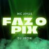 Dj Jhon - Faz o Pix