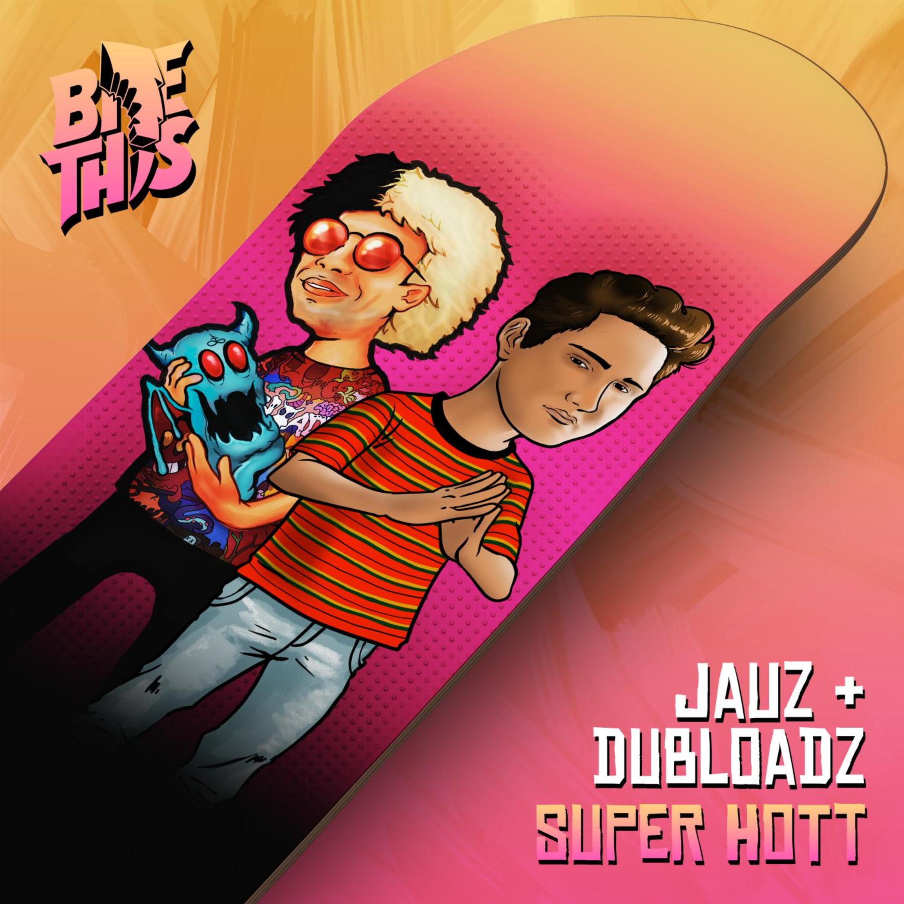 Jauz - Super Hott