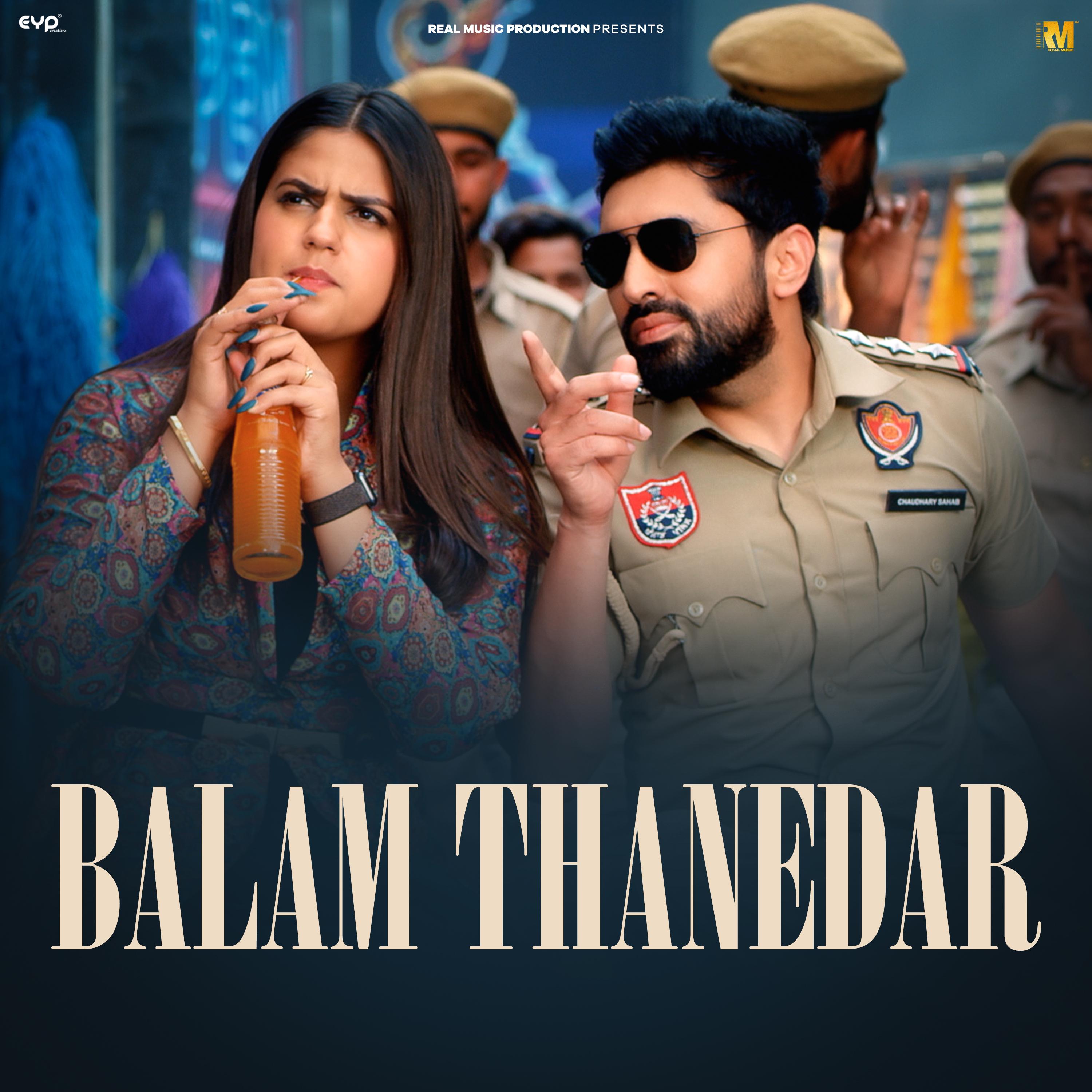 Balam Thanedar (feat. Pranjal Dahiya)