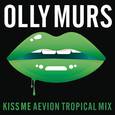 Kiss Me (Aevion Tropical Mix)