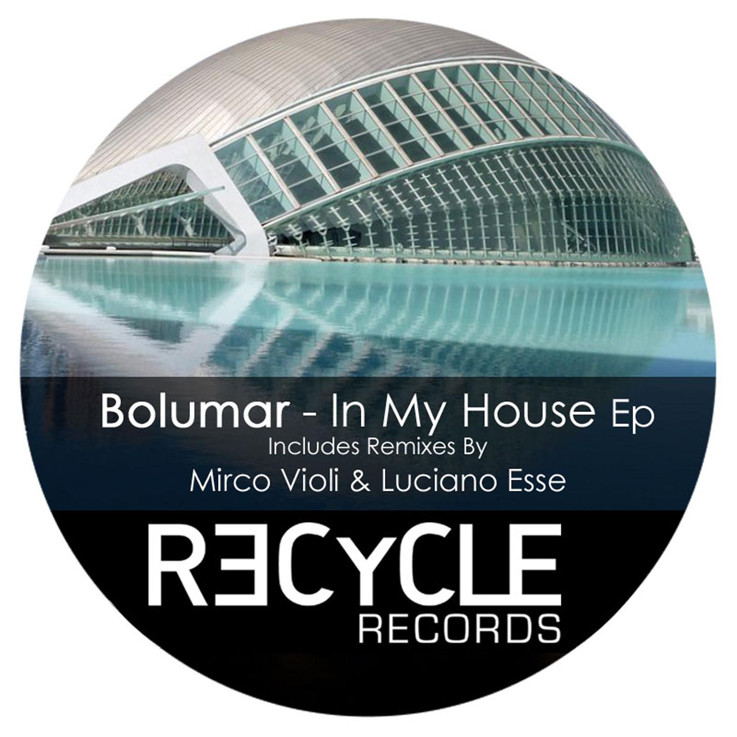 Bolumar - In My House (Mirco Violi Reshape)