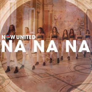 Now United - Na Na Na （降1半音）