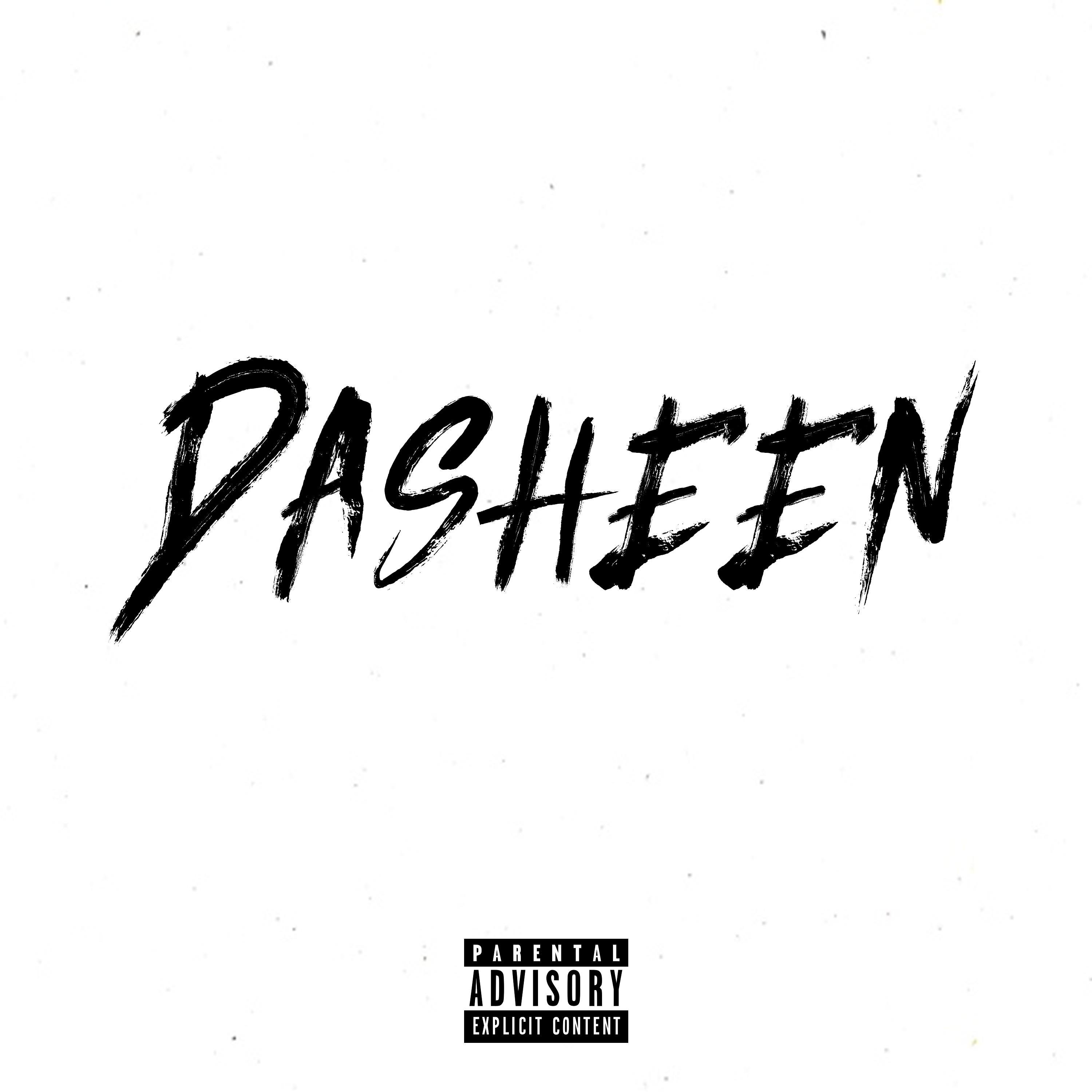 Dasheen (feat. DMan & Young Sav)