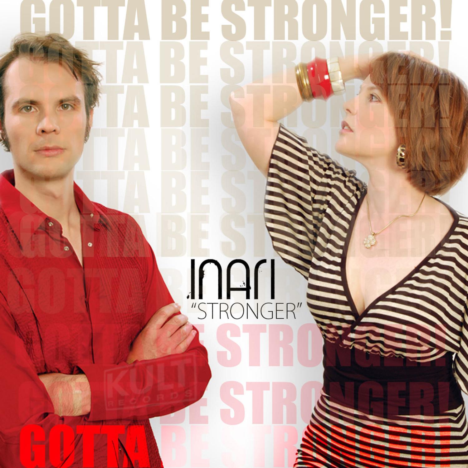 Kult Records Presents: Stronger (Gotta Be)