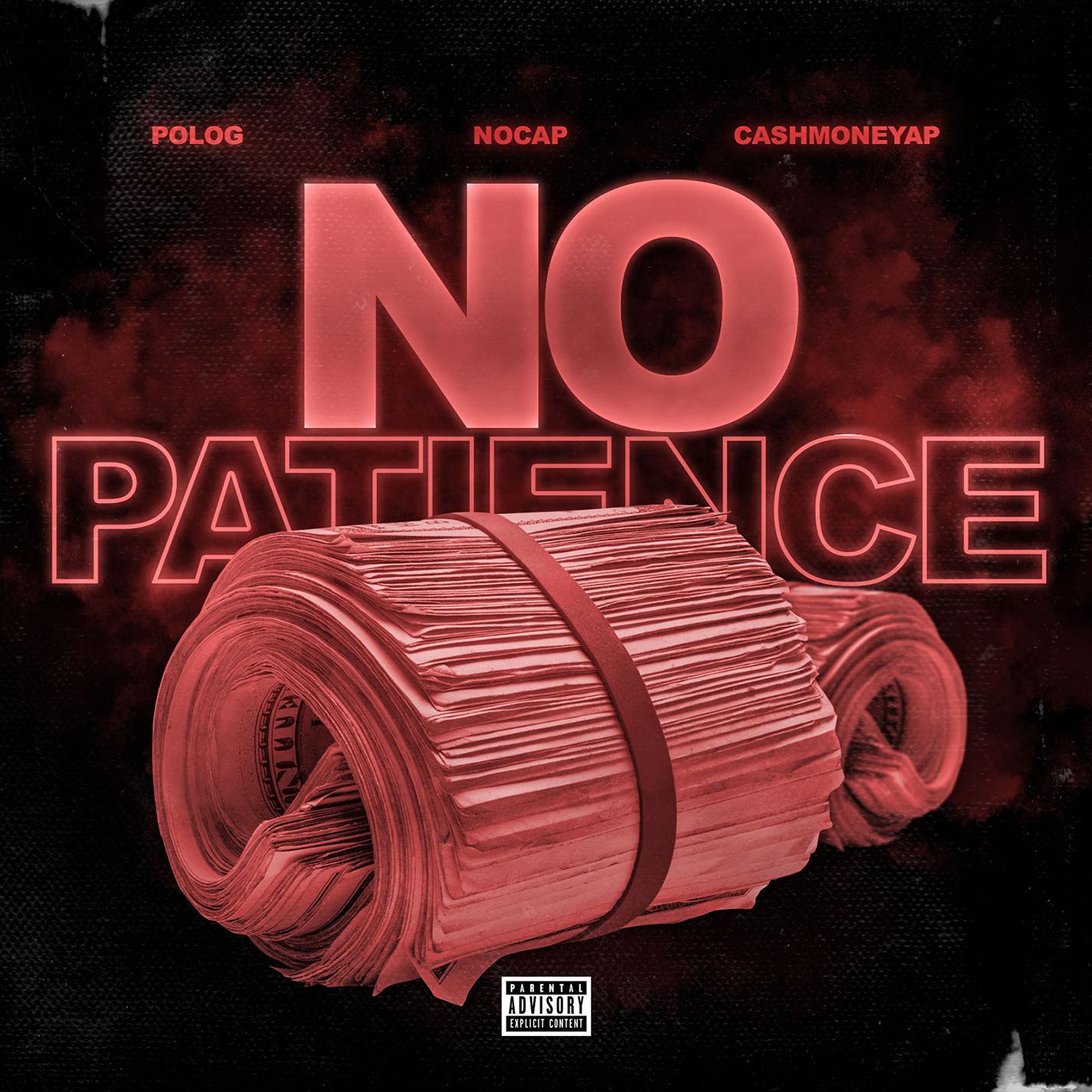 No Patience (feat. NoCap & Polo G)