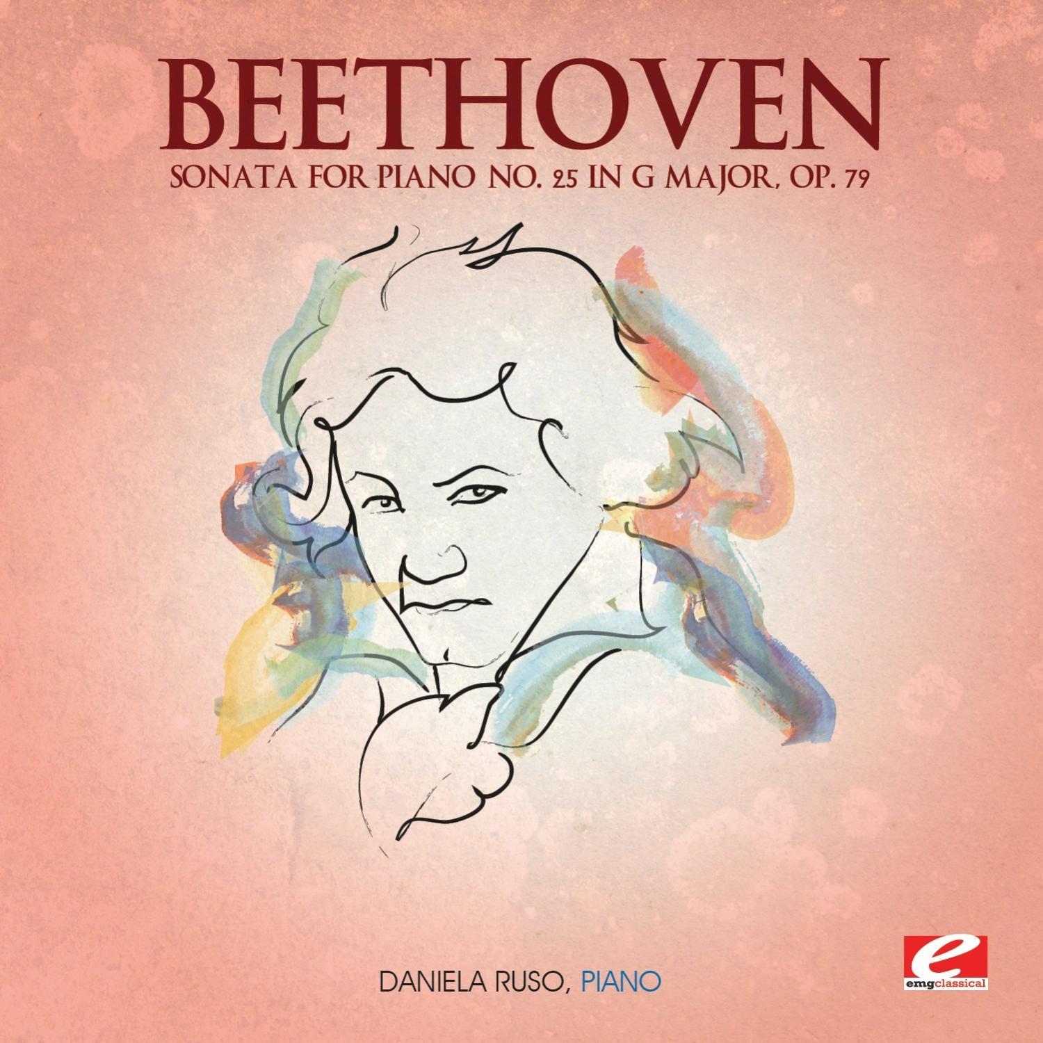 Beethoven: Sonata for Piano No. 25 in G Major, Op. 79 (Digitally Remastered)