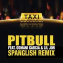 El Taxi [Spanglish Version]专辑