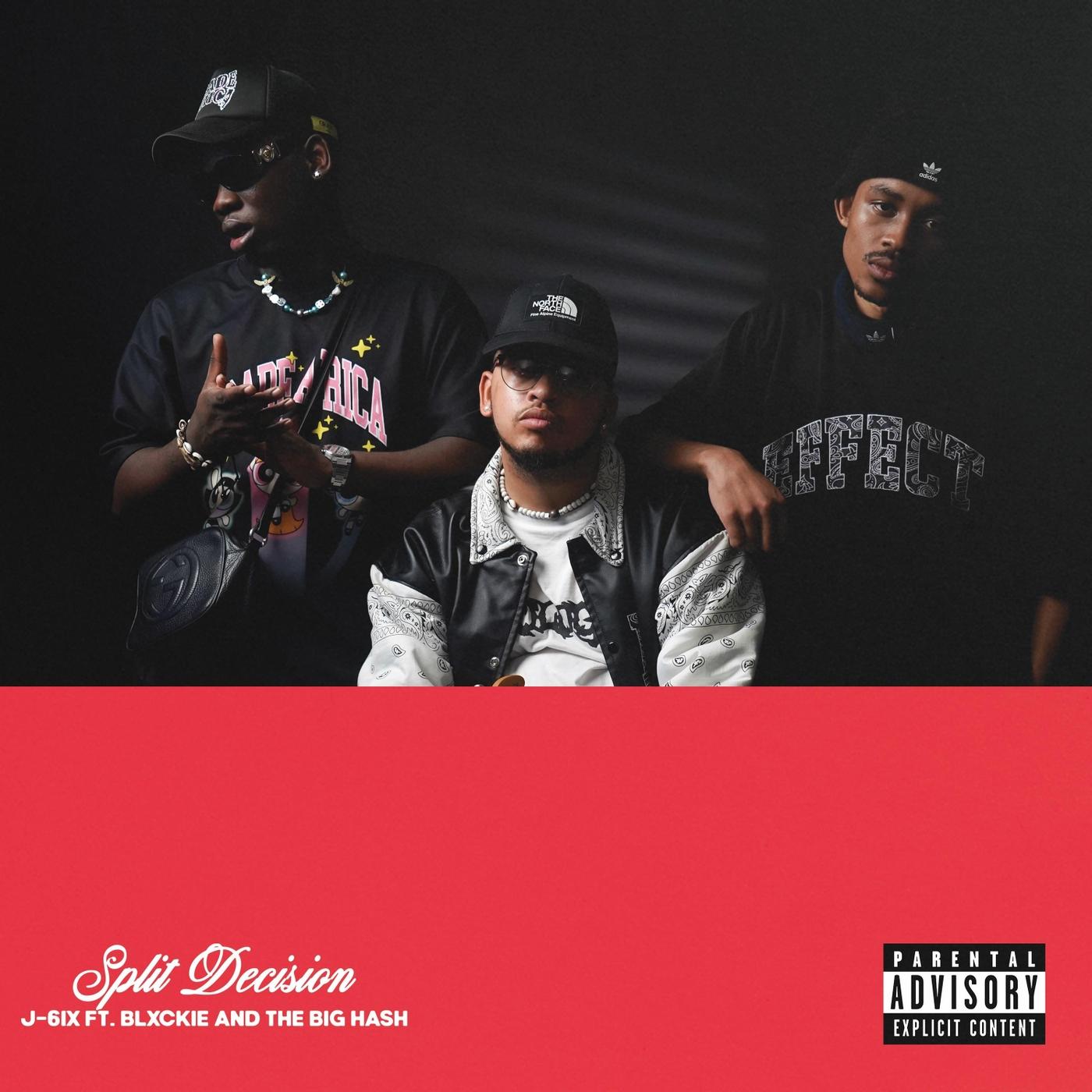 Split Decision (feat. Blxckie & The Big Hash)