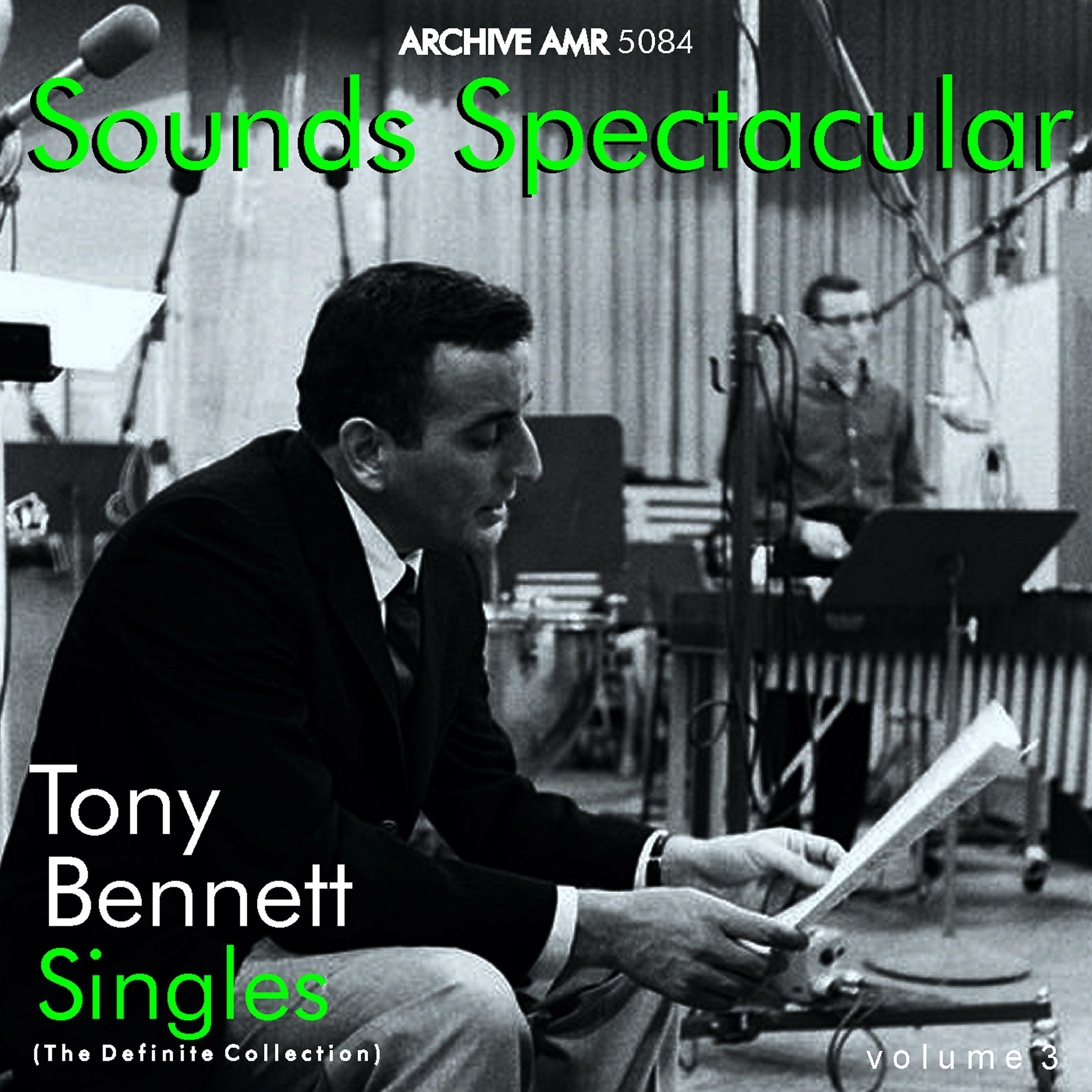 Sounds Spectacular: Tony Bennett Singles Volume 3专辑