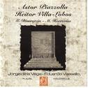 Astor Piazzolla - Heitor Villa-Lobos - G. Dinerstein - M. Herrerías