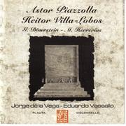 Astor Piazzolla - Heitor Villa-Lobos - G. Dinerstein - M. Herrerías