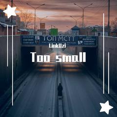 Too small（Prod.by URBOIWHELAN)