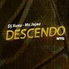 Dj Xuxu - Descendo (feat. Mc Jajau)