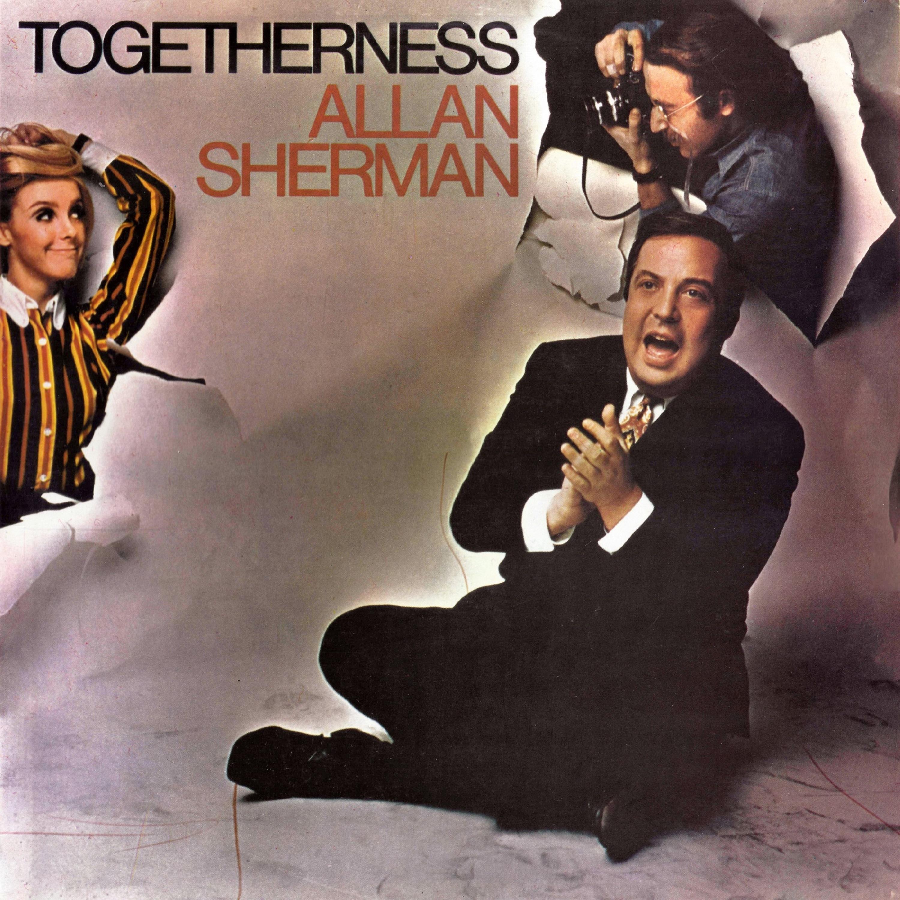 Allan Sherman’s Togetherness
