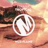 Eskana - Tropical (Original Mix)
