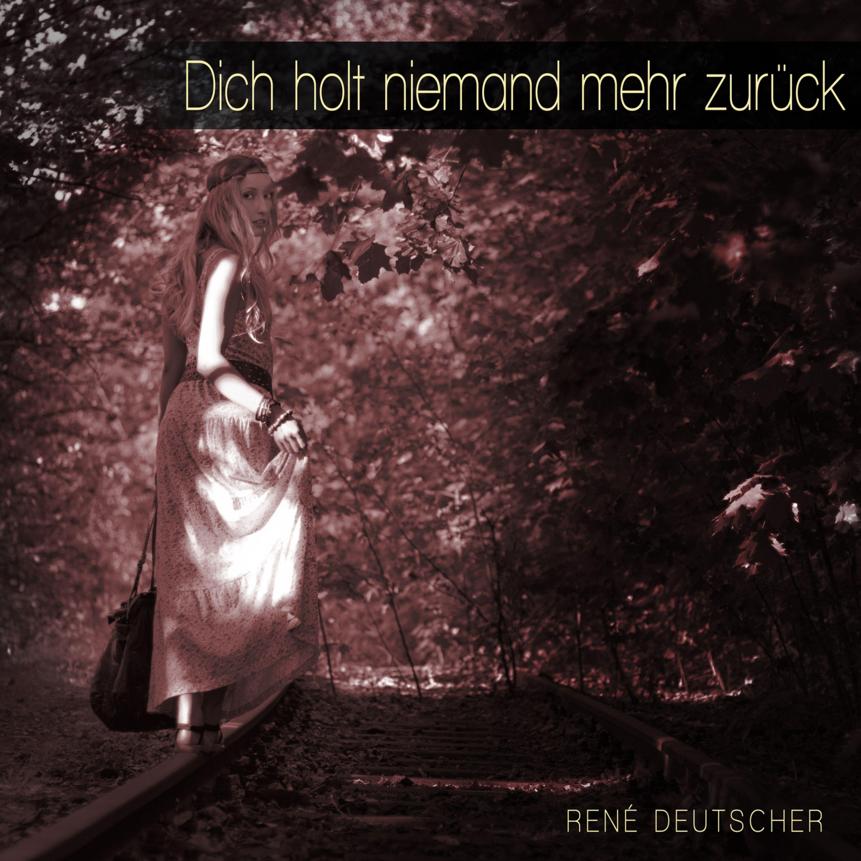 Dich holt niemand mehr zurück
