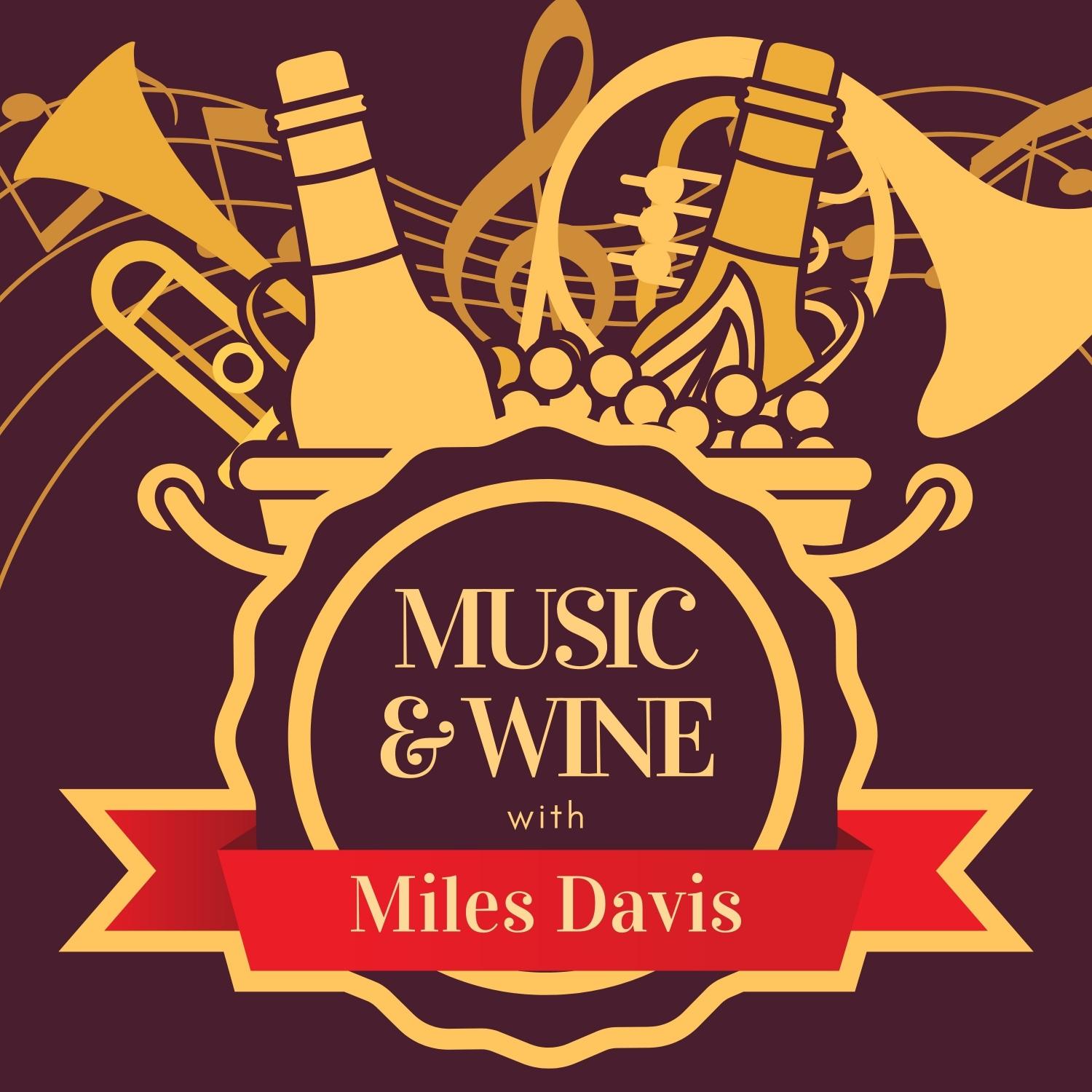Music & Wine with Miles Davis