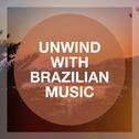 Unwind With Brazilian Music专辑