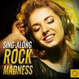 Sing - Along Rock Madness