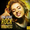 Sing - Along Rock Madness专辑