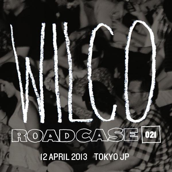 Roadcase 021 - 2013-04-12  Tokyo, JP专辑