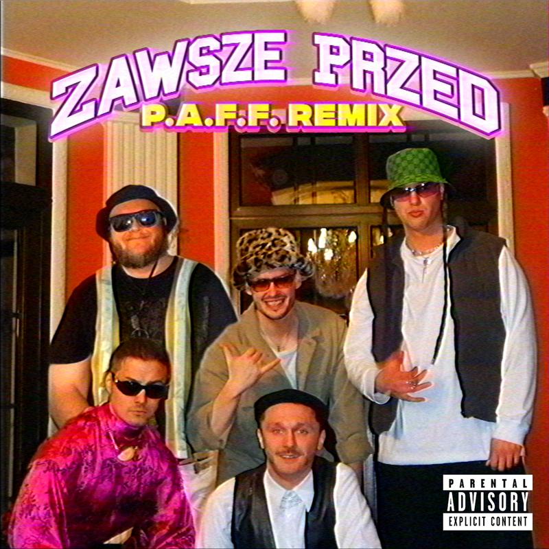 Wac Toja - Zawsze Przed (P.A.F.F. Remix)