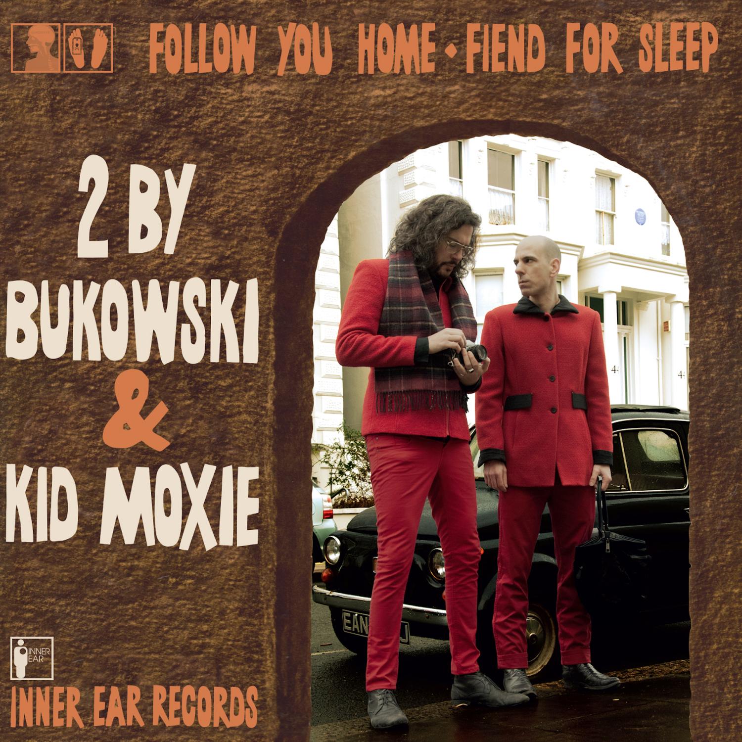 Follow You Home / Fiend for Sleep