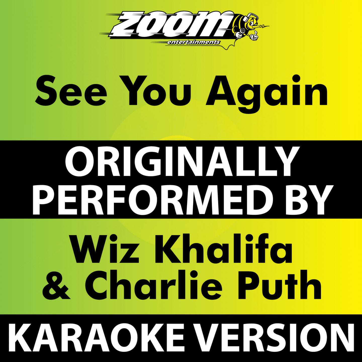 See You Again (Karaoke Version) [Originally Performed By Wiz Khalifa & Charlie Puth]专辑