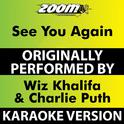 See You Again (Karaoke Version) [Originally Performed By Wiz Khalifa & Charlie Puth]专辑