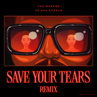 The Weeknd & Ariana Grande - Save Your Tears (Remix) (PT karaoke) 带和声伴奏