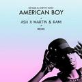 American Boy (Ash X Martin & Rami Remix)