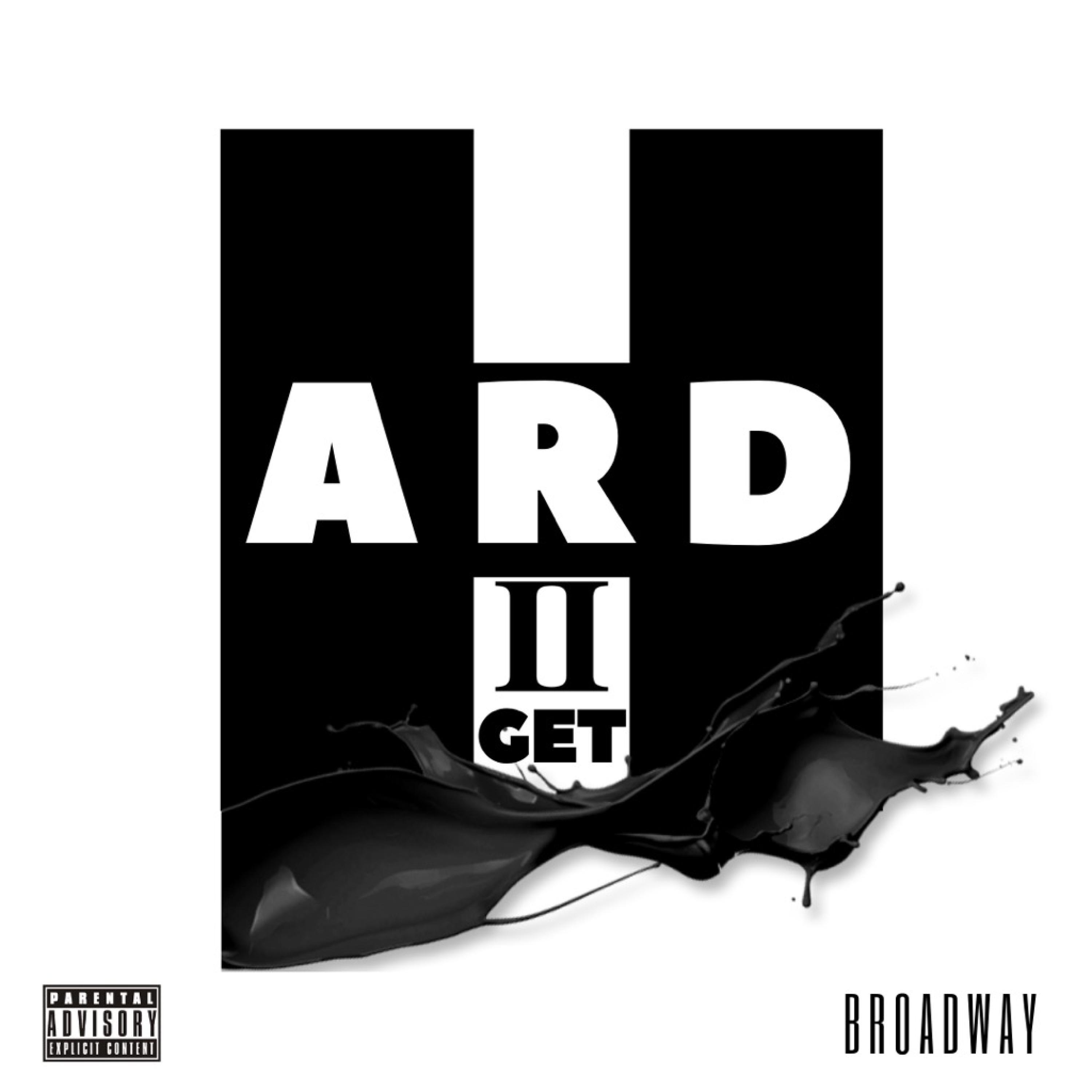 Broadway - Hard II Get