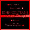 4 Classic Jazz Albums: Blue Train / Traneing In / Dakar / Live at the Village Vanguard